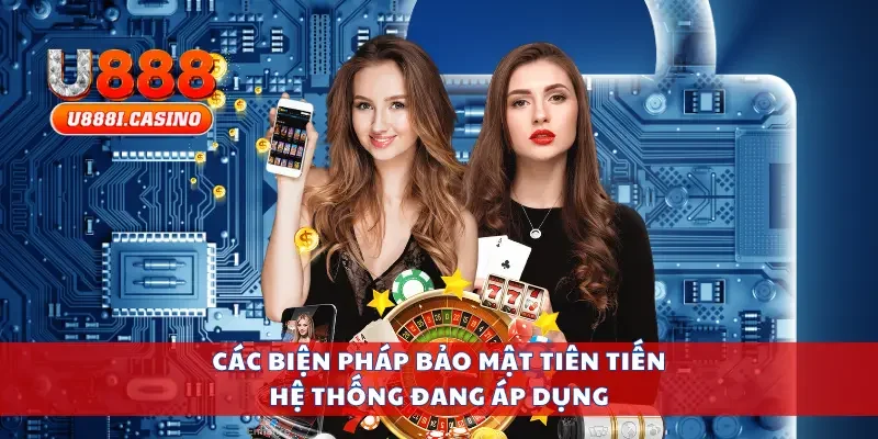 Các biện pháp bảo mật tiên tiến hệ thống đang áp dụng 