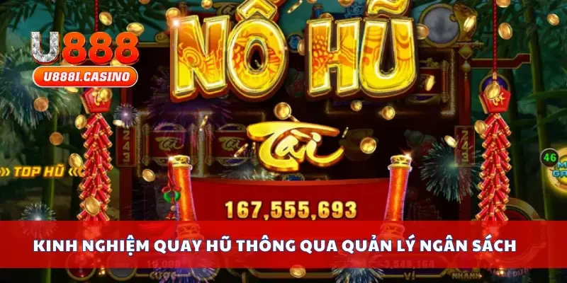 Kinh nghiệm quay hũ thông qua quản lý ngân sách